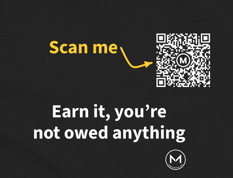 Scannable Shirt | Earn it, you're not owed anything Women's Tee | Scan QR for a New Daily Mood Message | Motivation Gift for Her image 2