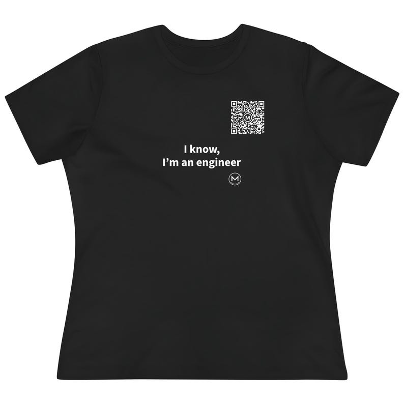 Scanbaar shirt | Ik weet het, ik ben een ingenieur | Damesshirt | Scan de QR-code voor een nieuwe dagelijkse stemmingsboodschap | Grappig cadeau voor een ingenieur, voor haar of voor een afstudering afbeelding 1