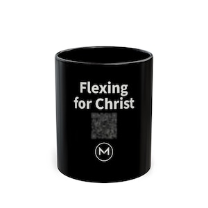 Scannable Mug | Flexing for Christ | Scan QR for a New Daily Mood Message | 11 Oz Black Coffee Mug Christian Gift for Church Friend