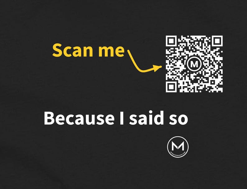 Scannable Shirt | Because I said so Women's Tee | Scan QR for a New Daily Mood Message | Funny Mom Gift for Her or Grandma image 2