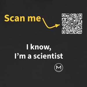 Scannable Shirt | I know, I'm a scientist | Scan QR for a New Daily Mood Message | Funny Scientist Gift for Christmas or Graduation image 2