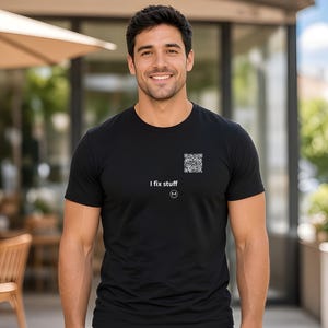 Scannable Shirt | I fix stuff | Scan QR for a New Daily Mood Message | Handyman Gift for Dad, Grandpa or DIYer image 3