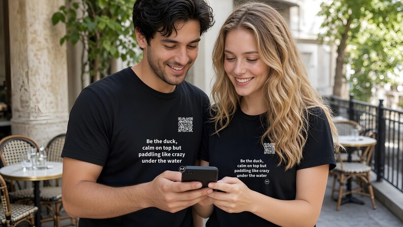 Scannable Shirt | Be the duck, calm on top but paddling like crazy under the water | Scan QR for a New Daily Mood Message | Gift for Anyone immagine 5