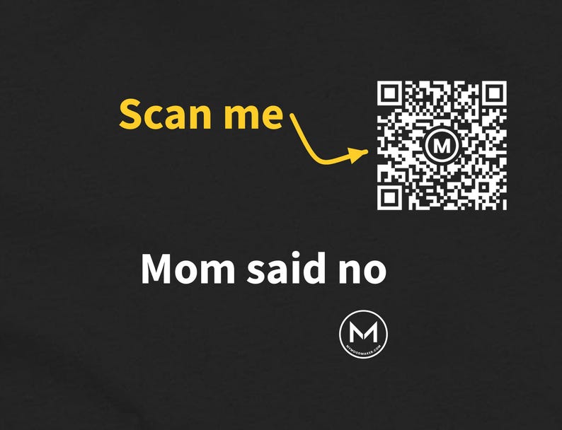 Scannable Shirt | Mom said no Women's Tee | Scan QR for a New Daily Mood Message | Funny Mom Gift for Her or Mother's Day image 2