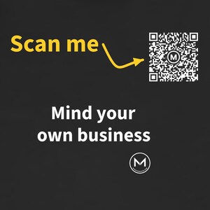 Scannable Shirt | Mind your own business | Scan QR for a New Daily Mood Message | Funny Sarcastic Gift for Coworker or Friend image 2
