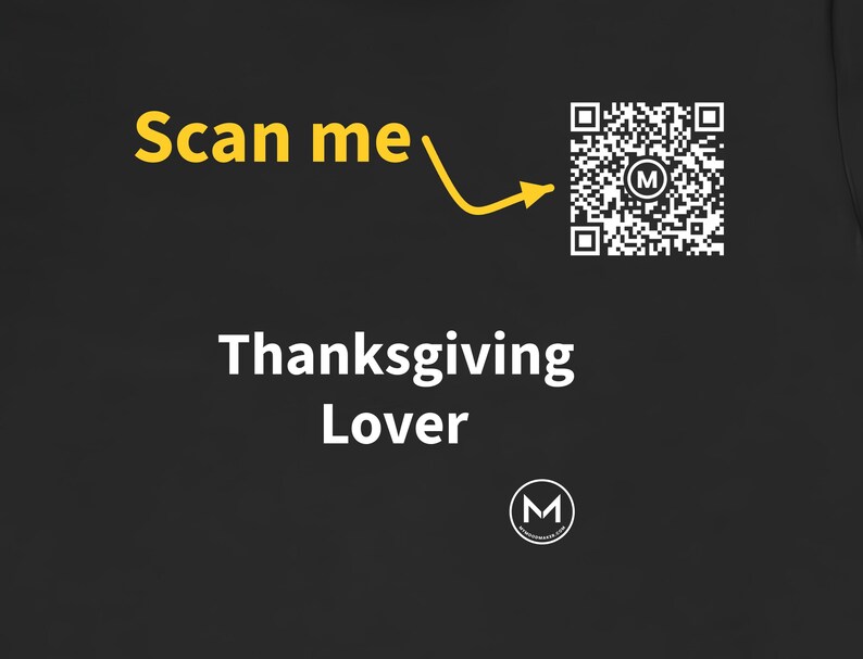 Scannable Shirt | Thanksgiving Lover | Scan QR for a New Daily Mood Message | Fall Gift for Family, Host or Friendsgiving image 2