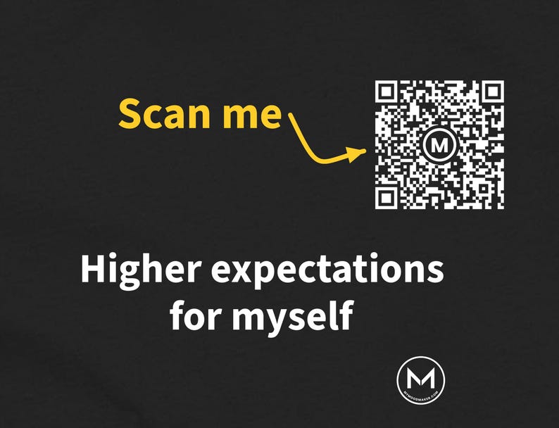 Scannable Shirt | Higher expectations for myself Women's Tee | Scan QR for a New Daily Mood Message | Self Growth Gift for Her or Friend image 2