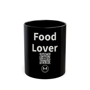 Scannable Mug | Food Lover | Scan QR for a New Daily Mood Message | 11 Oz Black Coffee Mug Gift for Foodies and Home Cooks image 1