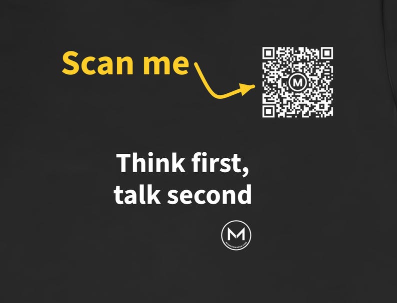 Scannable Shirt | Think first, talk second | Scan QR for a New Daily Mood Message | Funny Advice Gift for Coworker or Friend image 2