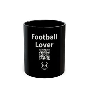 Scannable Mug | Football Lover | Scan QR for a New Daily Mood Message | 11 Oz Black Coffee Mug Gift for Football Fans
