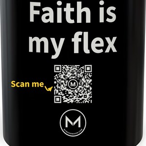 Scannable Mug | Faith is my flex | Scan QR for a New Daily Mood Message | 11 Oz Black Coffee Mug Christian Gift for Church Friend image 2