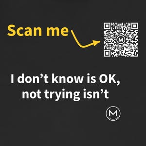 Scannable Shirt | I don't know is OK, not trying isn't | Scan QR for a New Daily Mood Message | Encouraging Gift for Teacher or Student image 2