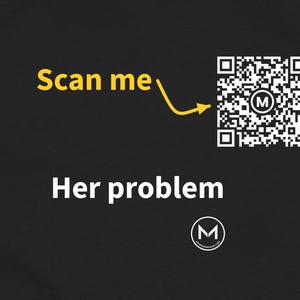 Scannable Shirt | Her problem Women's Tee | Scan QR for a New Daily Mood Message | Funny Gift for Her, Wife or Girlfriend image 2