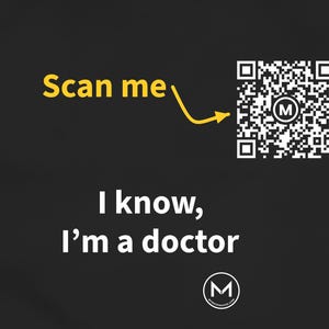 Scannable Shirt | I know, I'm a doctor Women's Tee | Scan QR for a New Daily Mood Message | Funny Doctor Gift for Her or Graduation image 2