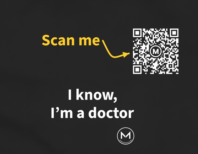 Scannable Shirt | I know, I'm a doctor Women's Tee | Scan QR for a New Daily Mood Message | Funny Doctor Gift for Her or Graduation image 2