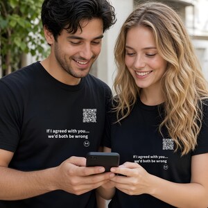Scanbaar T-shirt | Als ik het met je eens was... zouden we allebei ongelijk hebben | Scan de QR-code voor een nieuwe dagelijkse stemmingsboodschap | Grappig cadeau voor vader of collega afbeelding 5