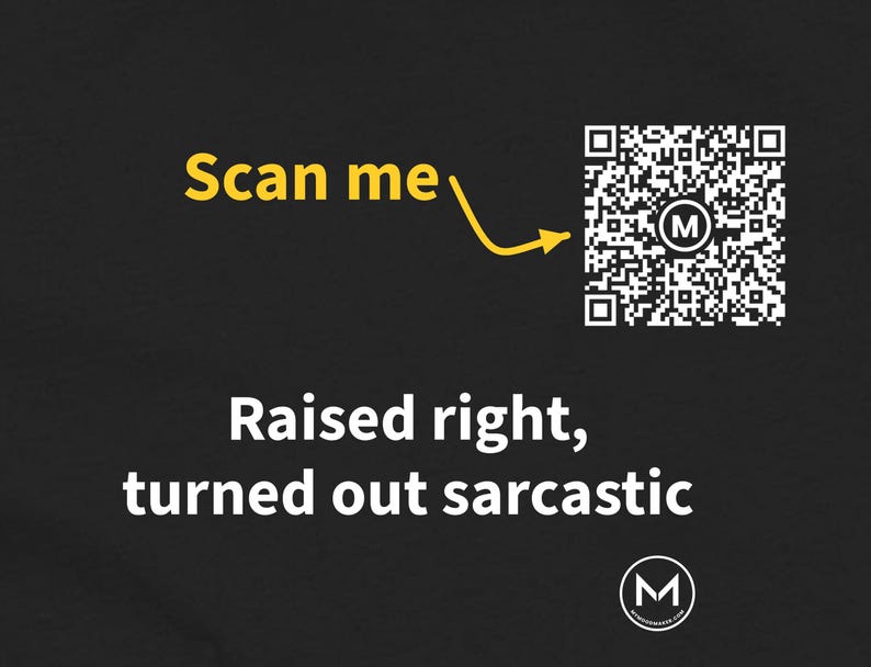 Scannable Shirt | Raised right, turned out sarcastic Women's Tee | Scan QR for a New Daily Mood Message | Sarcastic Gift for Her or Friend image 2
