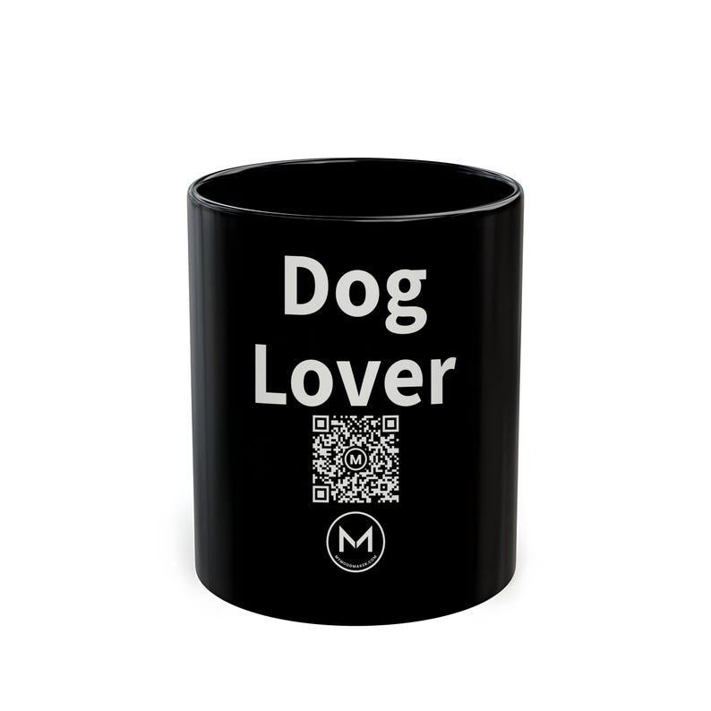 Scannable Mug | Dog Lover | Scan QR for a New Daily Mood Message | 11 Oz Black Coffee Mug Gift for Dog Moms and Dads image 1