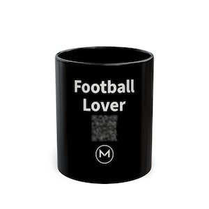 Scannable Mug | Football Lover | Scan QR for a New Daily Mood Message | 11 Oz Black Coffee Mug Gift for Football Fans