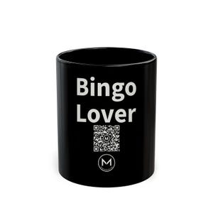 Scannable Mug | Bingo Lover | Scan QR for a New Daily Mood Message | 11 Oz Black Coffee Mug Gift for Bingo Players image 1
