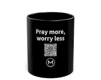 Scannable Mug | Pray more, worry less | Scan QR for a New Daily Mood Message | 11 Oz Black Coffee Mug Christian Gift of Encouragement