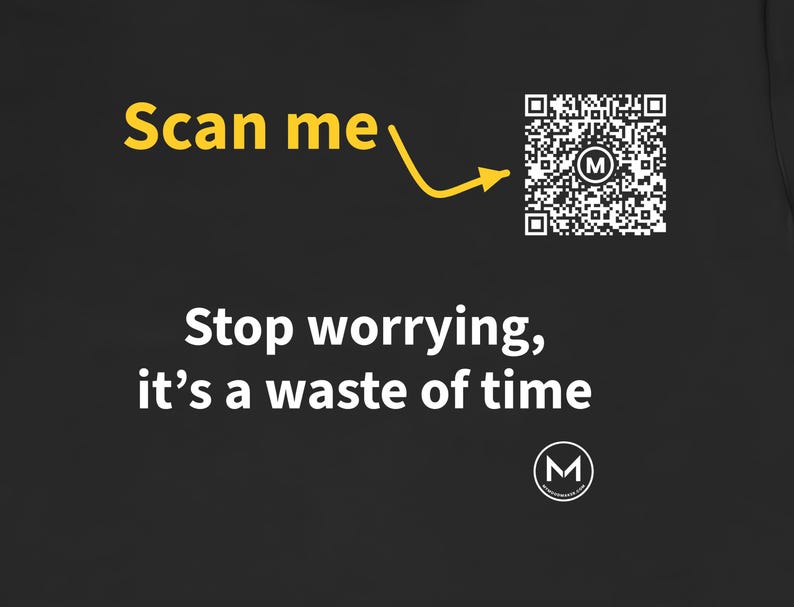 Scannable Shirt | Stop worrying, it's a waste of time | Scan QR for a New Daily Mood Message | Calm Gift for Friends or Coworkers afbeelding 2
