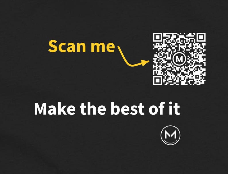 Scannable Shirt | Make the best of it Women's Tee | Scan QR for a New Daily Mood Message | Positive Gift for Her or Friend image 2