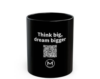 Scannable Mug | Think big, dream bigger | Inspirational Gift for Grads, Dreamers and Kids | Black 11 oz Coffee Mug