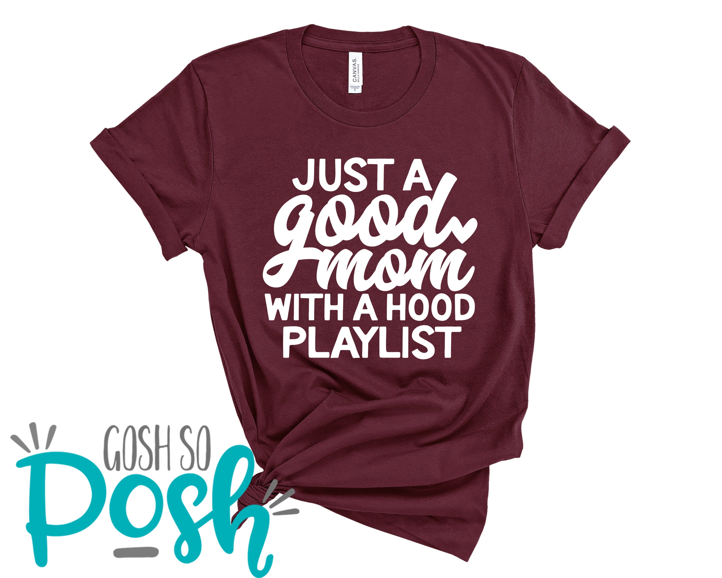 Just A Good Mom With A Hood Playlist Tee Bella Canvas Soft T shirt Mom Life Mother s Day Gift Gifts for Her Etsy UK