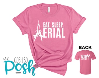Eat Sleep Aerial Hoop T-shirt - Aerial Life Tee Shirt - Bella Canvas Unisex Adult - Shirts For Her