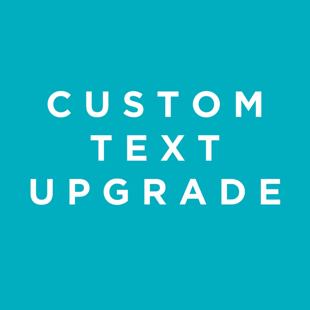 Custom Text Upgrade Add Text to Your Order - Etsy