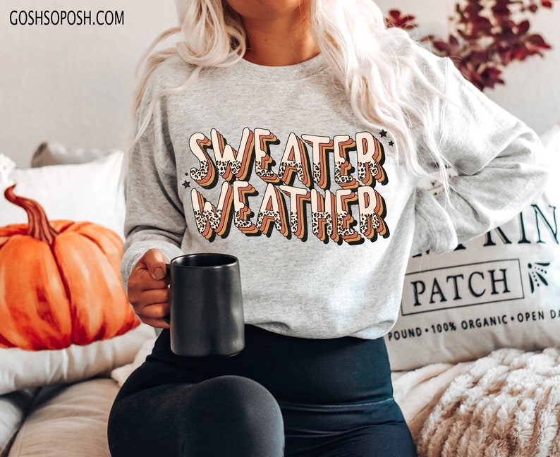 Sweater Weather Sweatshirt Winter Fall Halloween Autumn Shirts Cozy Sweatshirts image 1