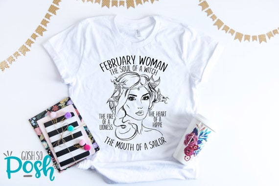 February Woman The Soul Of A Witch Mouth Of A Sailor Tshirt February Woman The Soul Of A Witch Mouth Of A Sailor Tshirt