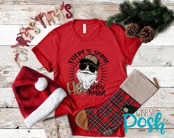 There's Some Ho Ho Ho's In This House - Funny Christmas Holiday Unisex TShirt - Santa Gangster Leopard Print Xmas Tees