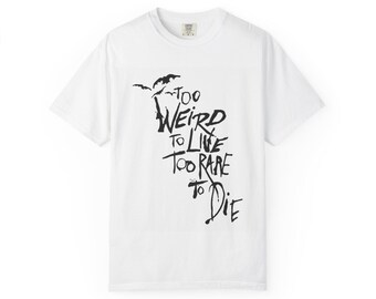 Camiseta "Demasiado raro para vivir, demasiado raro para morir" / Camiseta con estampado de murciélago gótico