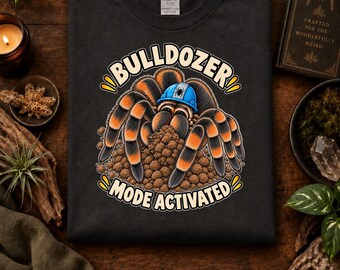 Camiseta de tarántula, modo excavadora activado, regalo para amantes de las arañas, camiseta divertida de mascota exótica.