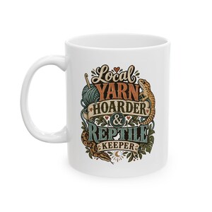 Yarn Hoarder and Reptile Keeper Mug: Knitter and Gecko Lover Gift (11oz)