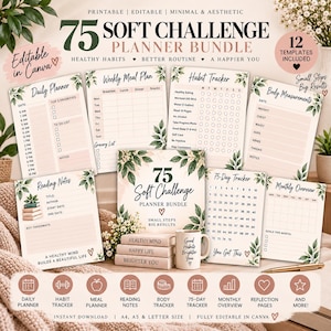 May include: A 75 Soft Challenge planner bundle featuring 12 printable templates including a daily planner, weekly meal plan, habit tracker, body measurements, reading notes, 75-day tracker, and monthly overview with green leaf accents and text.