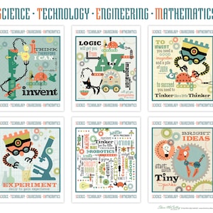 May include: Six colorful posters with illustrations and text promoting STEM education. The posters feature a robot, a lightbulb, a mouse, a dog, a chick, and a robot with a microscope. The text on the posters includes phrases like "Think Therefore I Can", "Logic Will Get You From A to Z", "To Invent You Need a Good Imagination", "Experiment Daily to Gain Experience", "Tinker With Precision", and "Start With Tiny Sparks".