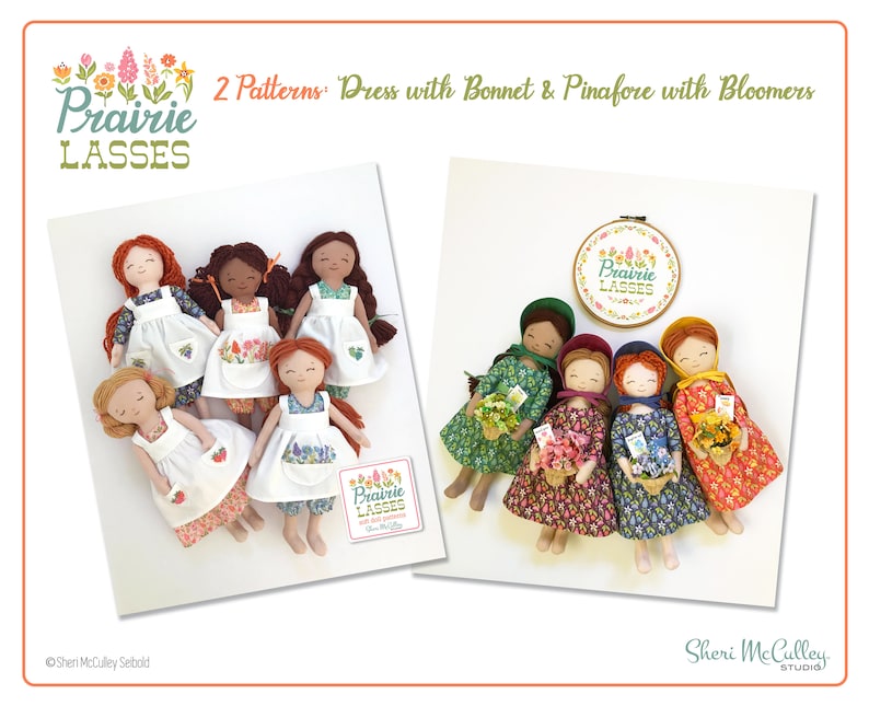 May include: A set of six handmade dolls dressed in vintage-inspired prairie dresses with bonnets and pinafores. The dolls are holding small baskets of flowers. The image includes the text "Prairie Lasses" in a floral wreath.