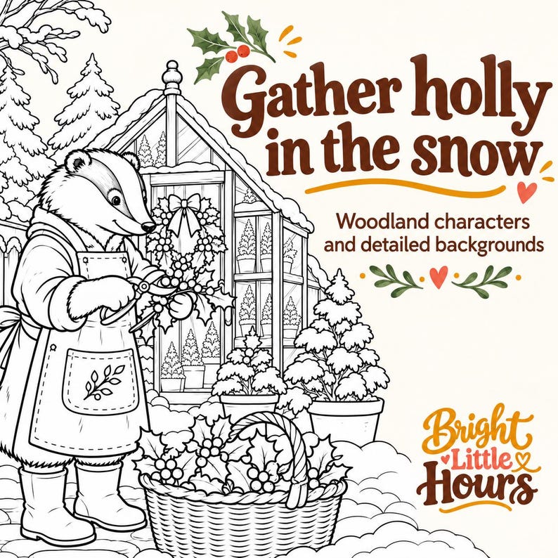 A badger gathers holly beside a snowy greenhouse in a detailed woodland Christmas coloring scene.