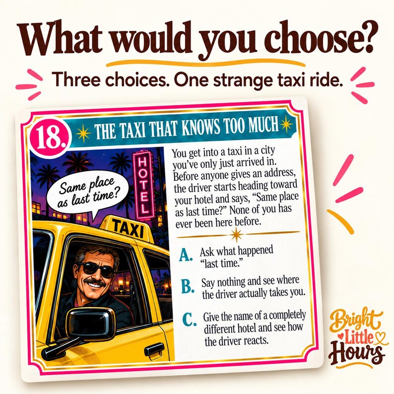 Close-up of scenario 18, The Taxi That Knows Too Much, with a yellow taxi illustration and three A/B/C choices. The heading asks What would you choose? Three choices. One strange taxi ride.