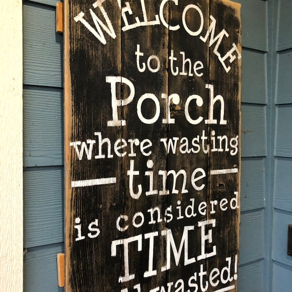 WELCOME to the Porch RUSTIC wood PAINTED sign