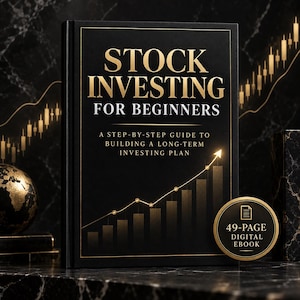 May include: A black book titled Stock Investing for Beginners with gold lettering and a gold line graph illustration. The cover includes the text A Step-By-Step Guide To Building A Long-Term Investing Plan and a circular badge stating 49-Page Digital Ebook.