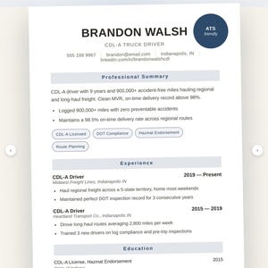 May include: A professional resume template for a CDL-A truck driver named Brandon Walsh. The document includes sections for professional summary, experience, and education, featuring contact details, skills like DOT compliance, and work history.