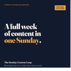 May include: A dark blue graphic with white and orange text that reads: A WEEKLY SYSTEM FOR CREATORS, A full week of content in one Sunday., The Sunday Content Loop, 86 prompts that run in order. Not a list you scroll., and 86 prompts in a run order.