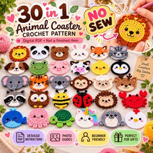May include: A digital PDF crochet pattern for 30 animal coasters, featuring a collection of colorful, circular, crocheted animal faces including a lion, panda, bear, rabbit, fox, cat, dog, frog, pig, cow, chick, penguin, elephant, tiger, koala, monkey, sheep, deer, raccoon, owl, bee, ladybug, hedgehog, crab, whale, octopus, turtle, unicorn, seal, and chicken.