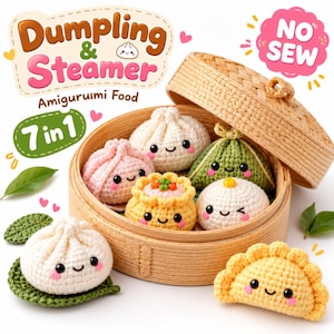 Może przedstawiać: Zestaw siedmiu szydełkowych produktów spożywczych amigurumi, w tym pierożki i koszyk do gotowania na parze. Przedmioty mają uśmiechnięte buzie z różowymi policzkami. Tekst na obrazku: Dumpling & Steamer, Amigurumi Food, 7 in 1 oraz NO SEW.
