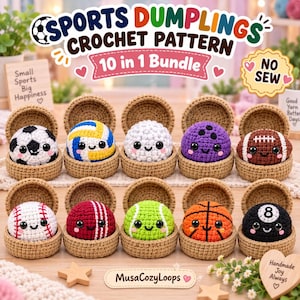 May include: A 10-in-1 crochet pattern bundle featuring ten small, round, stuffed sports-themed characters, each nestled in a tan crocheted bowl. The characters include a soccer ball, volleyball, golf ball, bowling ball, football, baseball, cricket ball, tennis ball, basketball, and an 8-ball. Each has black eyes and a smiling face.