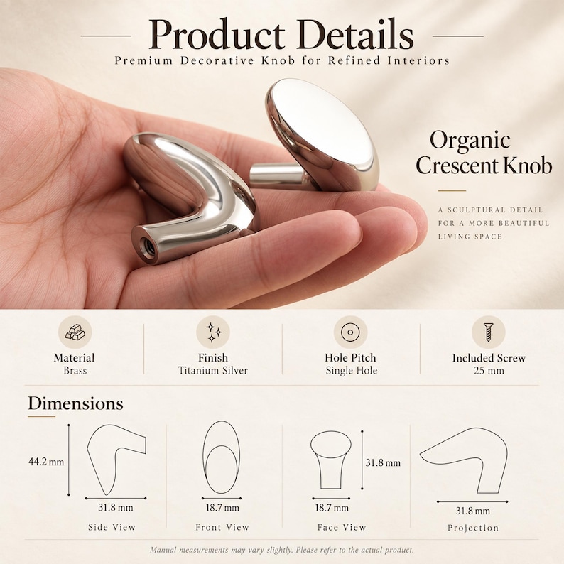 May include: Two polished titanium silver organic crescent knobs made of brass. The text reads Product Details, Organic Crescent Knob, and lists dimensions including 44.2 mm, 31.8 mm, 18.7 mm, and a 25 mm included screw for single hole installation.